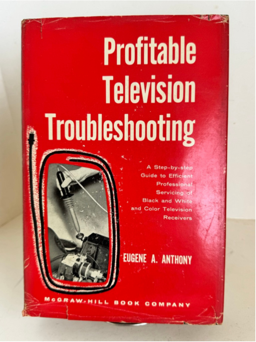 Profitable television troubleshooting: A step-by-step guide to efficient pro